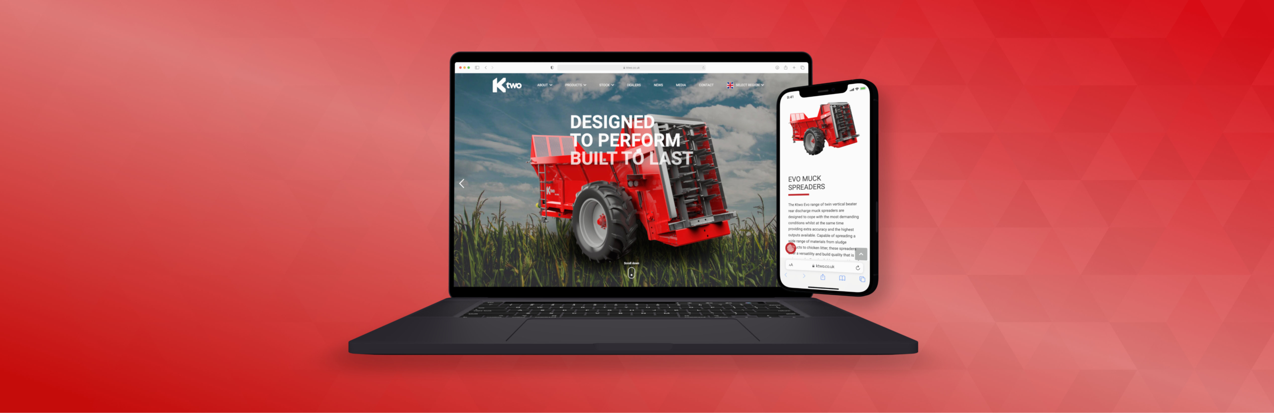 The Ktwo’s website home page is displayed on a MacBook 16 screen. It shows the Ktwo Evo Muck Spreader vehicle against a backdrop of a green crop field under a blue but slightly cloudy sky. The tagline reads, ‘Designed to perform, built to last.’ Alongside the laptop is an iPhone displaying the Evo Muck Spreader product page.